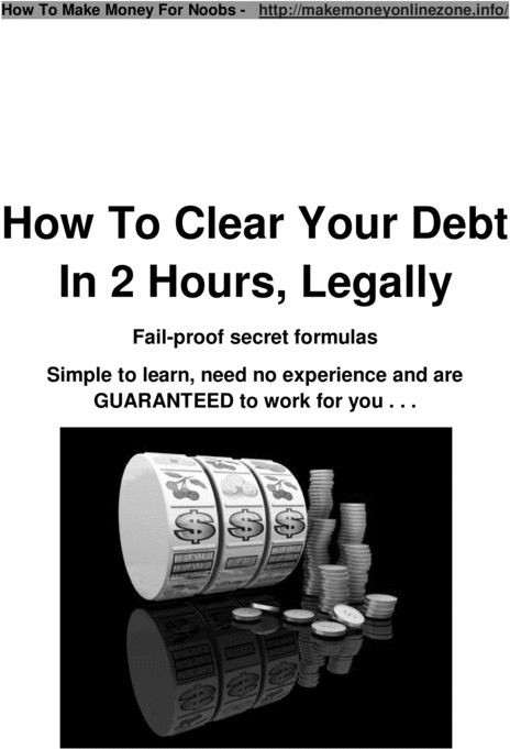 Product picture How To Clear Your Debt In 2 Hours, Legally 