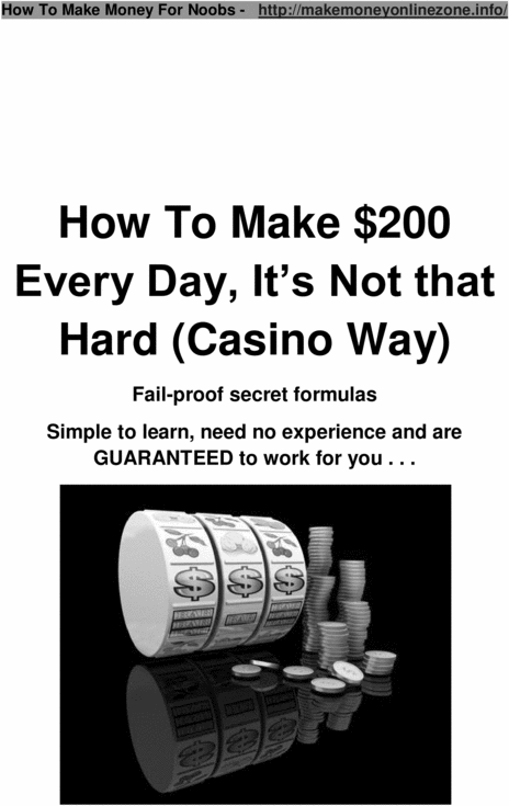 Product picture How To Make $200 Every Day - Casino Method